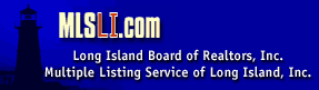 Go to Home Page - MLSLI.com, Long Island Board of Realtors, Multiple Listing Service of Long Island, LIBOR, MLS of LI