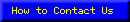 How to Contact Us